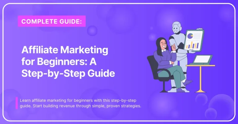Affiliate Marketing for Beginners Step by Step Guide