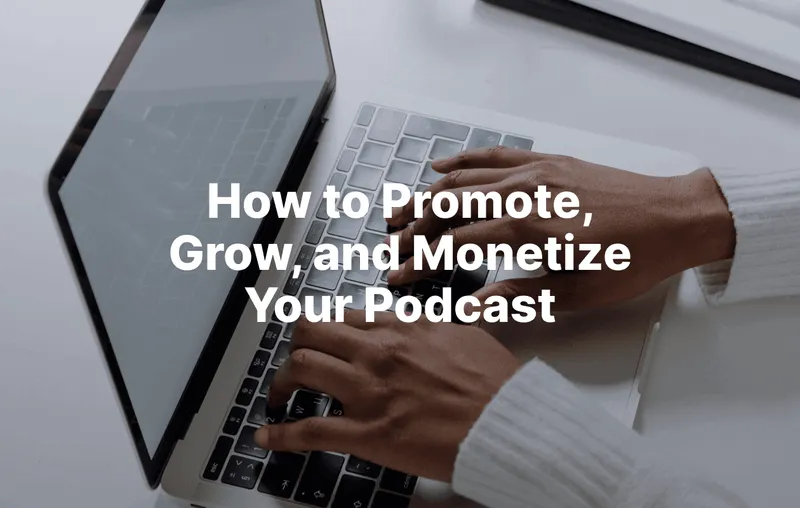 Podcast Monetization How to get your first sponsor